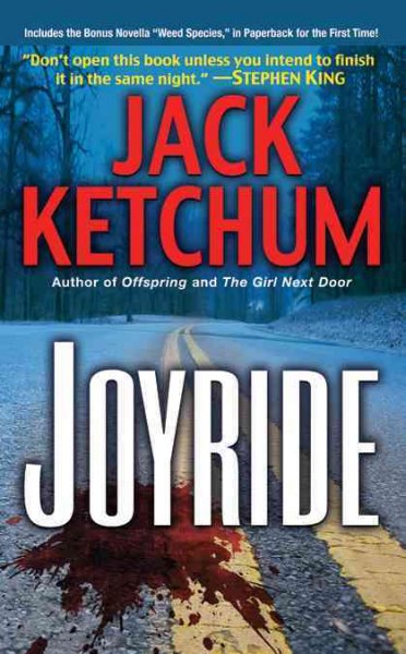 Joyride : includes the bonus novella Weed species / Jack Ketchum.