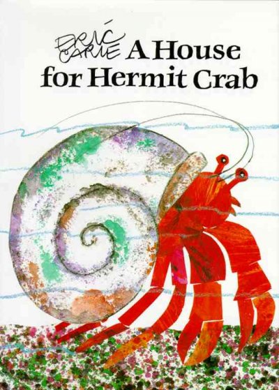 A house for Hermit Crab / Eric Carle.