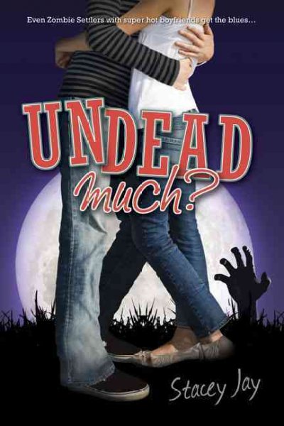 Undead much / Stacey Jay.