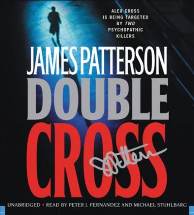 DOUBLE CROSS  [sound recording] : James Patterson.