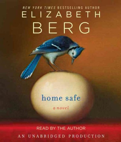 HOME SAFE (CD) [sound recording] : Elizabeth Berg.