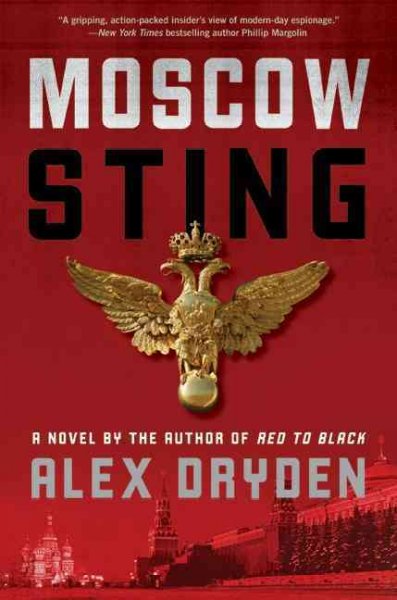 Moscow sting : a novel / Alex Dryden.