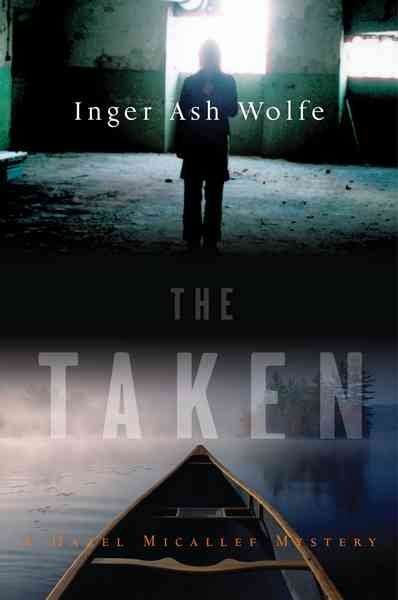 The taken : a Hazel Micallef mystery / Inger Ash Wolfe.