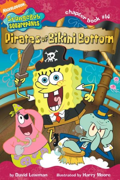 Pirates of Bikini Bottom / by David Lewman ; illustrated by Harry Moore.