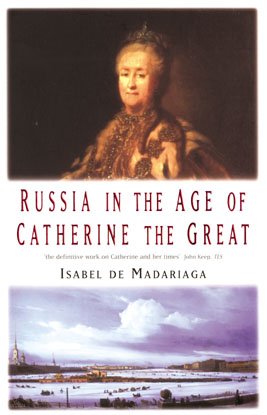 Russia in the age of Catherine the Great / Isabel De Madariaga.