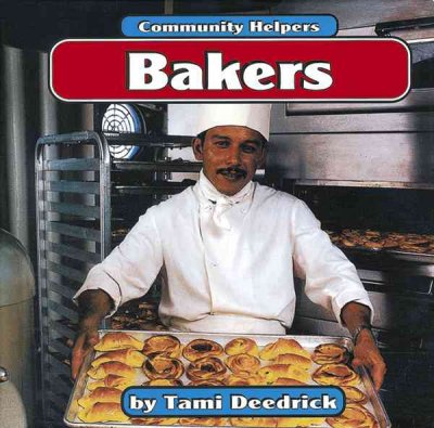 Community Helpers: Bakers.