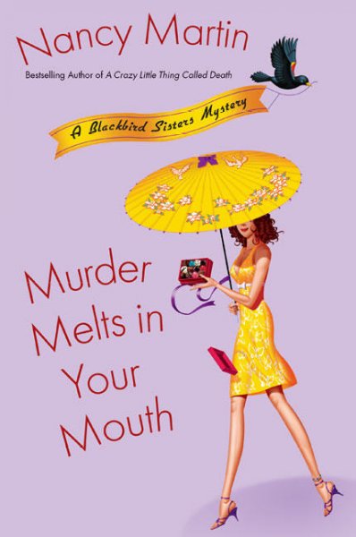 Murder melts in your mouth : a Blackbird Sisters mystery / Nancy Martin.