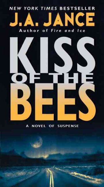 Kiss of the bees / J.A. Jance.