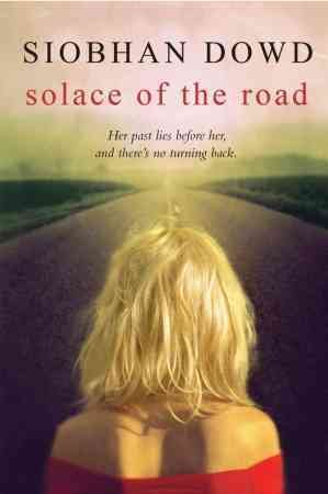 Solace of the road / Siobhan Dowd.