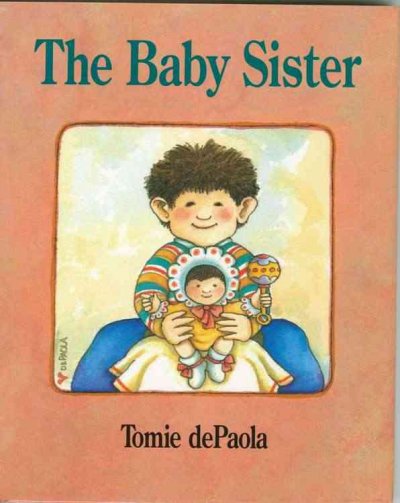 The baby sister / by Tommie dePaola.
