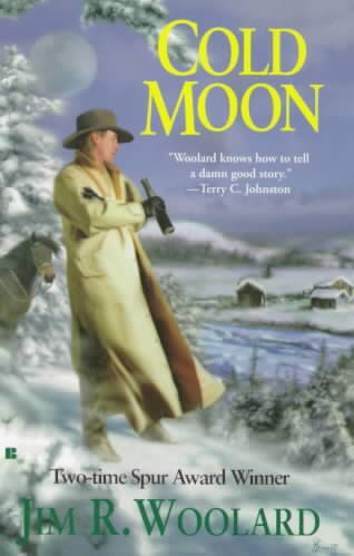 Cold moon / Jim R. Woolard.