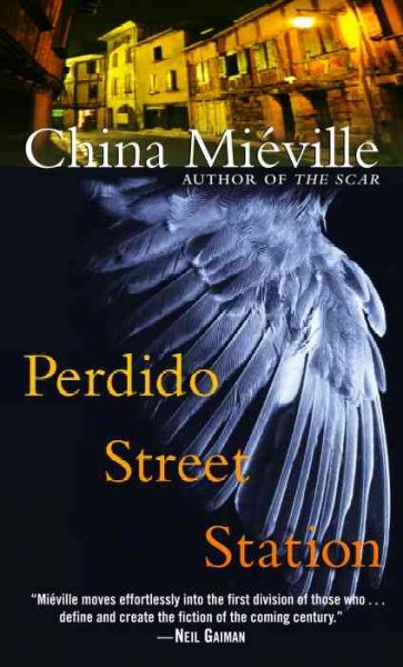 Perdido Street Station / China Mieville.