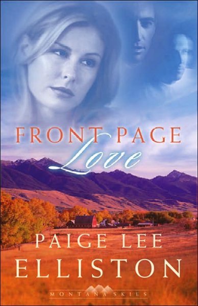 Front page love [book] / Paige Lee Elliston.