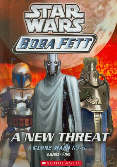 A new threat : [a clone wars novel] / Elizabeth Hand.
