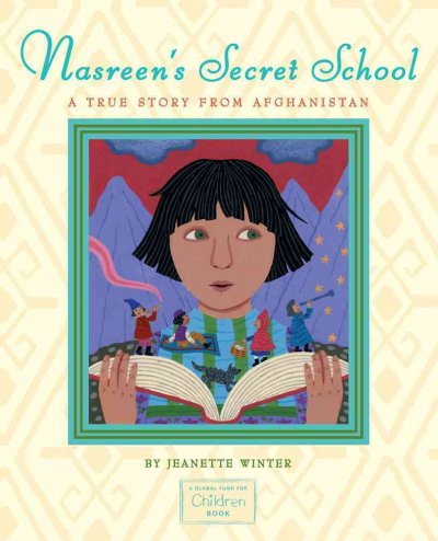 Masreen's secret school : a true story from Afghanistan / by Jeanette Winter.
