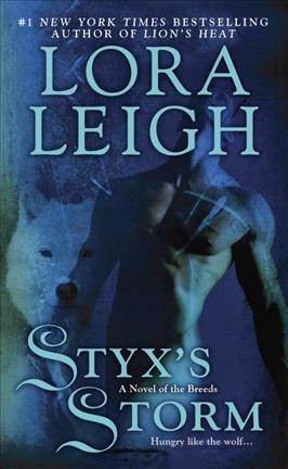 Styx's storm / Lora Leigh.