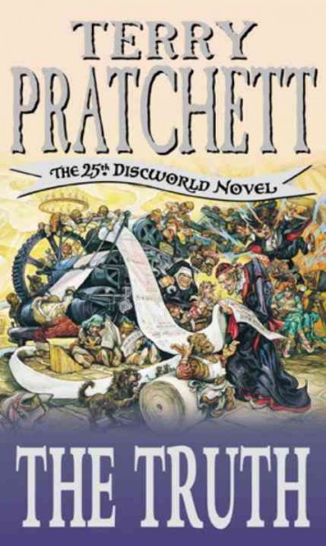 The truth : a Discworld novel / Terry Pratchett.