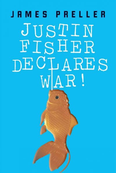 Justin Fisher declares war! / James Preller.