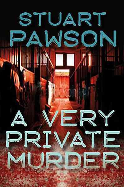 A very private murder / Stuart Pawson.