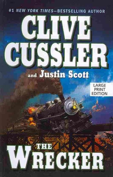 The wrecker [text (large print)] / Clive Cussler and Justin Scott.