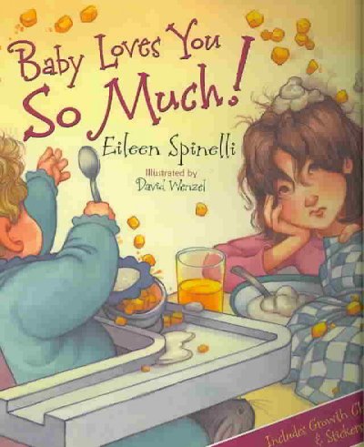 Baby loves you so much! / written by Eileen Spinelli ; illustrated by David Wenzel.