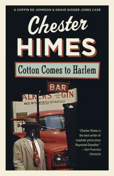 Cotton comes to Harlem / Chester Himes.