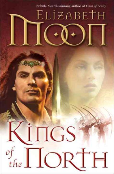 Kings of the north / Elizabeth Moon.