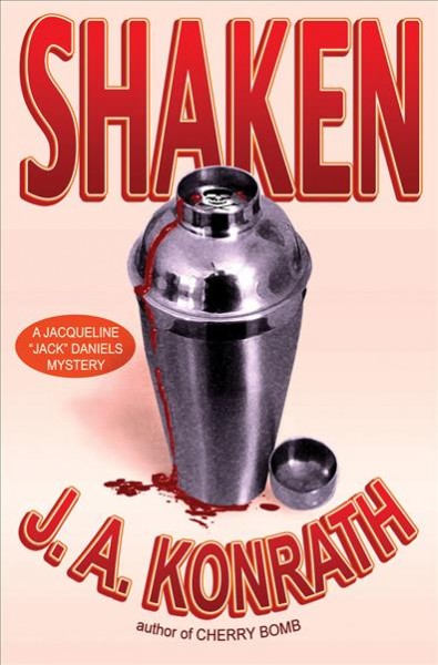Shaken : a Jack Daniels thriller / J. A. Konrath.