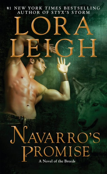 Navarro's promise / Lora Leigh.