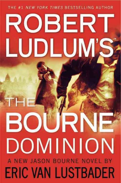 Robert Ludlum's The Bourne dominion.  Bk. 9 / Eric Van Lustbader.