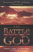 The battle for God : responding to the challenge of neotheism / Norman L. Geisler, H. Wayne House, with Max Herrera.