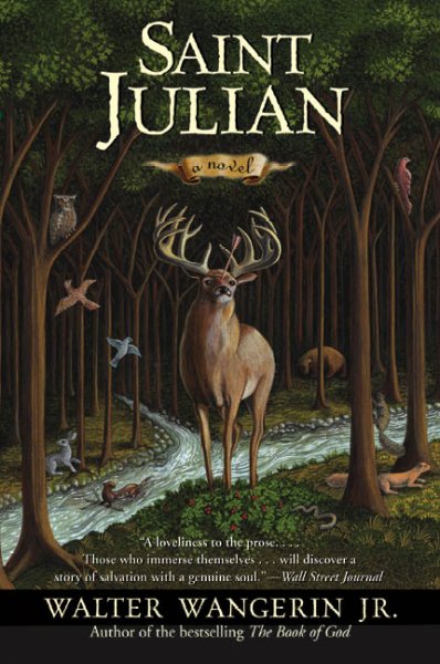 Saint Julian : a novel / Walter Wangerin, Jr.