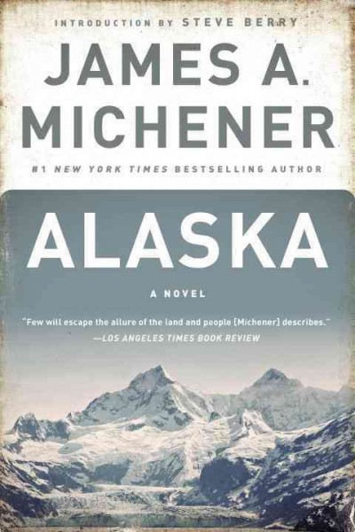 Alaska /  James A. Michener.