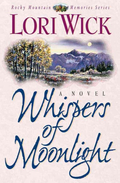 Whispers of moonlight / Lori Wick.