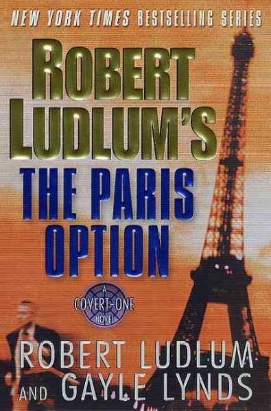 The Paris option / Robert Ludlum and Gayle Lynds.