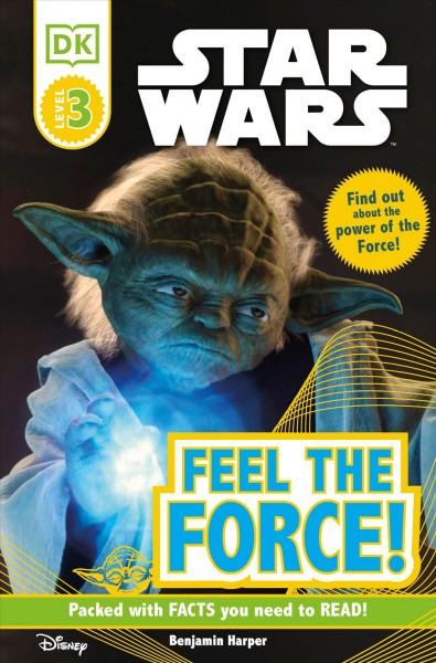 Star Wars : Feel the force / Benjamin Harper.