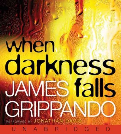 When darkness falls [sound recording] / James Grippando.