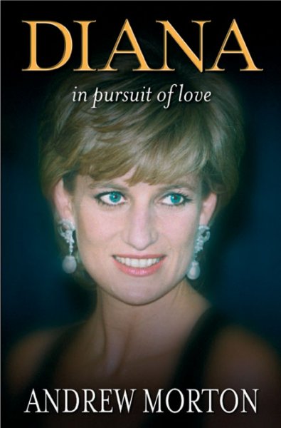 Diana : in pursuit of love / Andrew Morton.