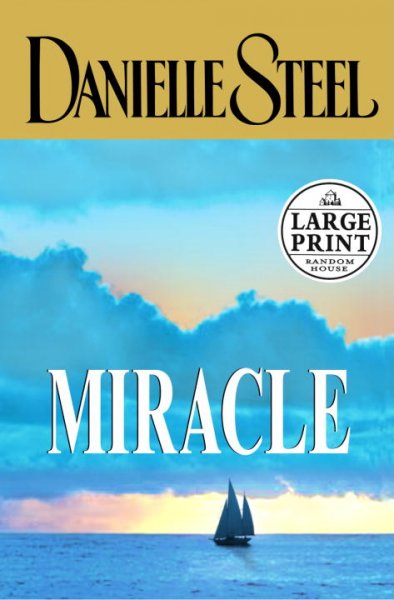 Miracle [book] / Danielle Steel.