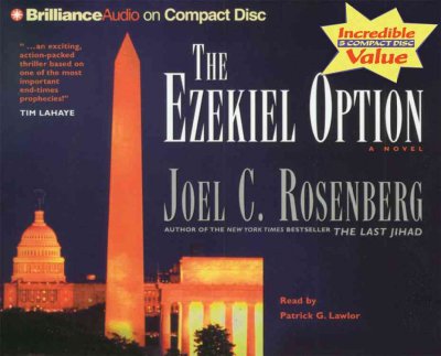 The Ezekiel option [sound recording] : [a novel] / Joel C. Rosenberg.
