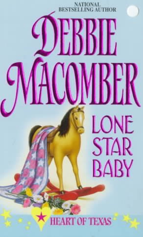 Lone star baby [book] / Debbie Macomber.