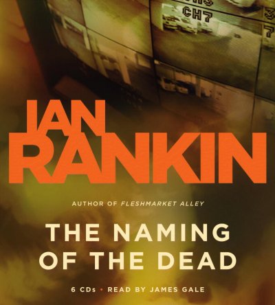 The naming of the dead [sound recording] / Ian Rankin.