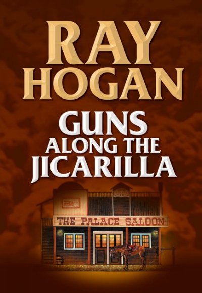 Guns along the Jicarilla / Ray Hogan.