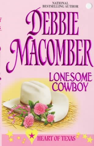 Lonesome cowboy [book] / Debbie Macomber.