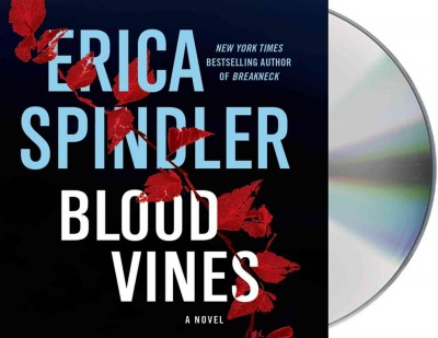 Blood vines [sound recording] : [a novel] / Erica Spindler.