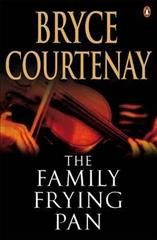 The family frying pan / Bryce Courtenay ; illustrated by Ann Williams.
