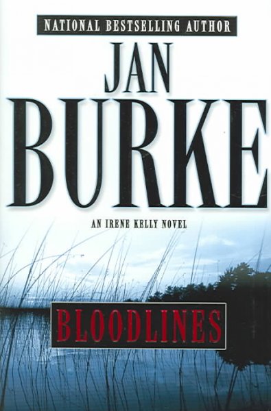 Bloodlines : an Irene Kelly novel / Jan Burke.