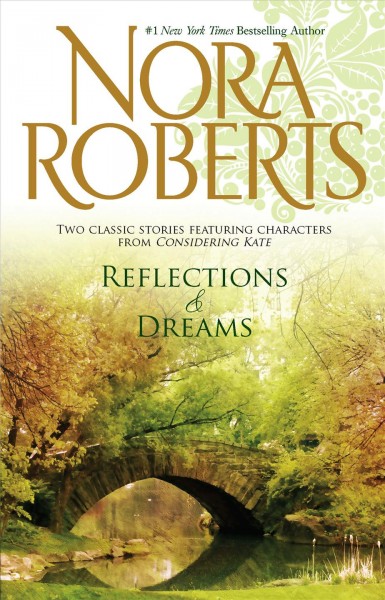 Reflections and dreams / Nora Roberts.