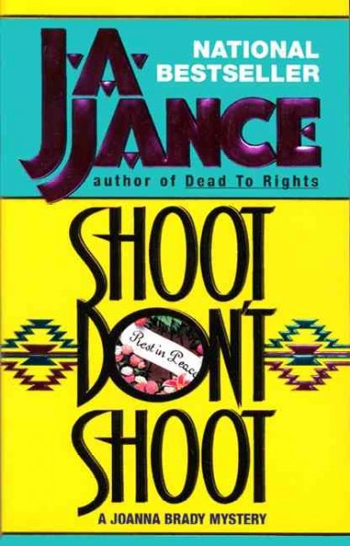 Shoot/don't shoot / J.A. Jance.