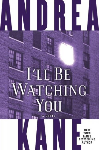 I'll be watching you / Andrea Kane.